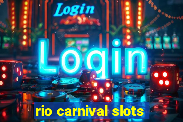 rio carnival slots